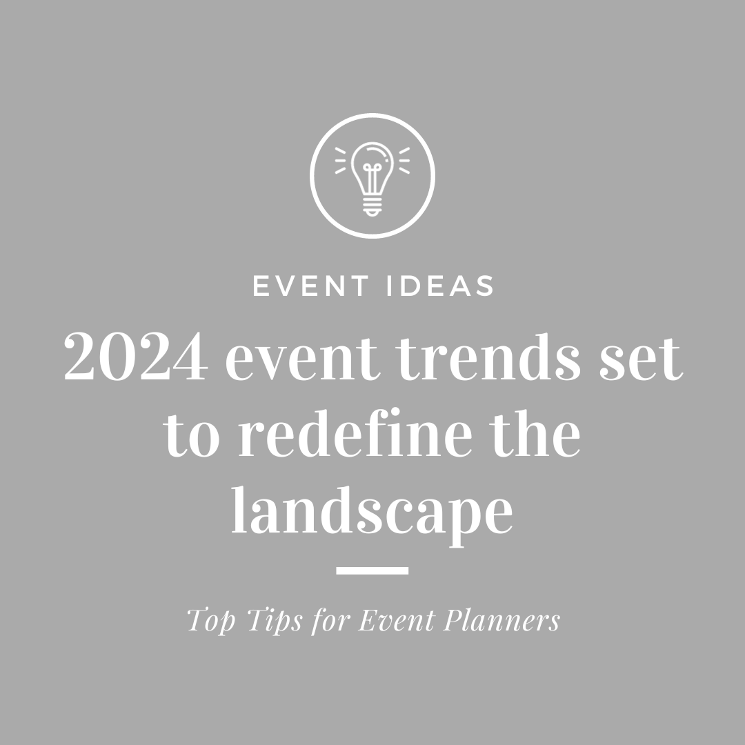 Unveiling the Future Key Trends Shaping 2024 Event Experiences
