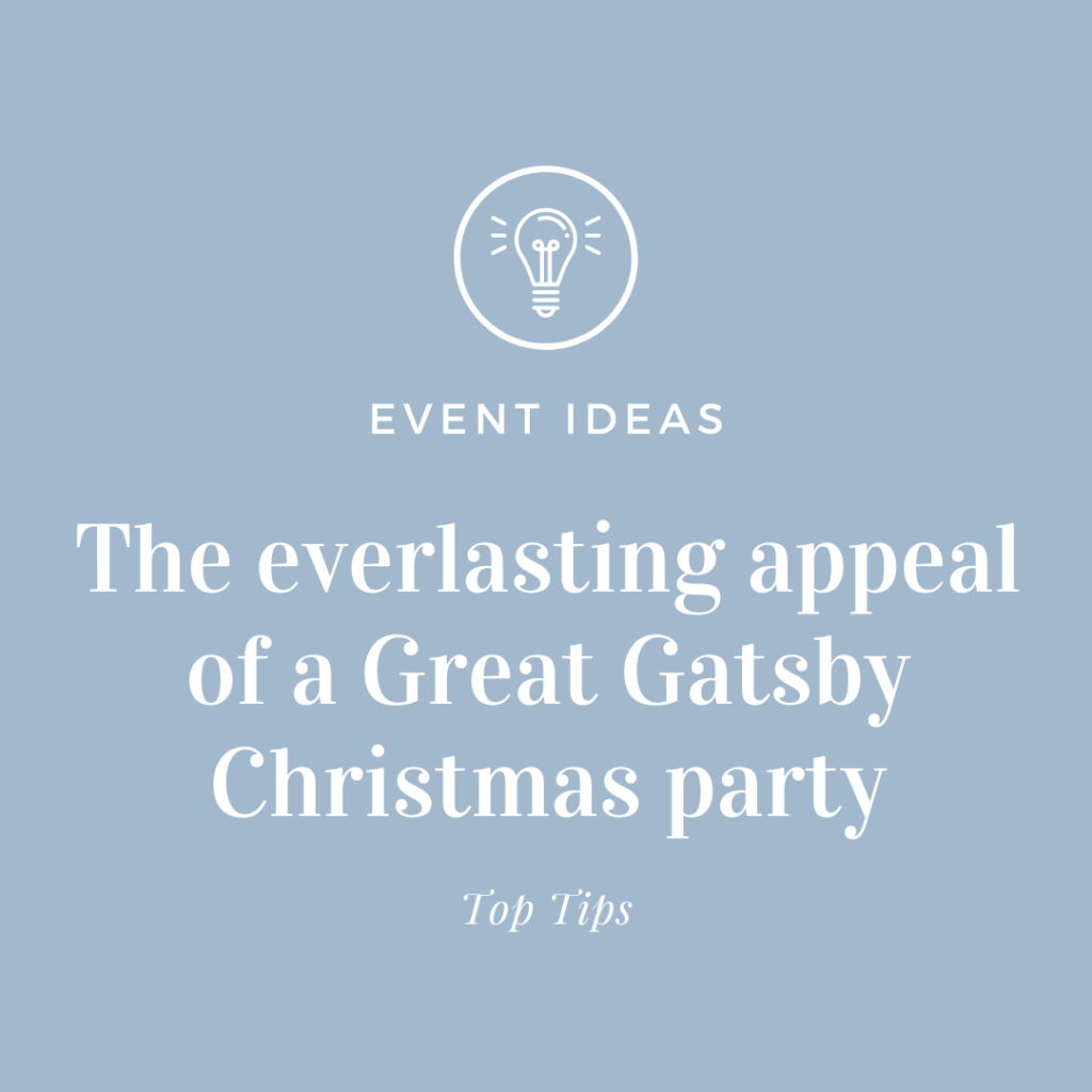 Gatsby themed events and Christmas parties