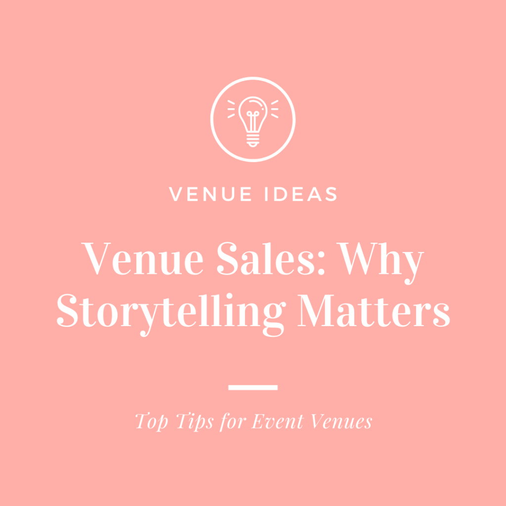 Why storytelling in venue sales matters